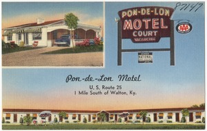 Pon-de-Leon Motel, U. S. Route 25, 1 mile south of Walton, Ky.