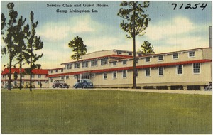 Service Club and Guest House, Camp Livingston, La.