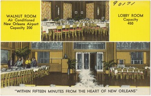 Walnut Room, "Within fifteen minutes from the heart of New Orleans"