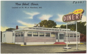 New Ideal Diner, located on Rt. 40 at Aberdeen, Md.