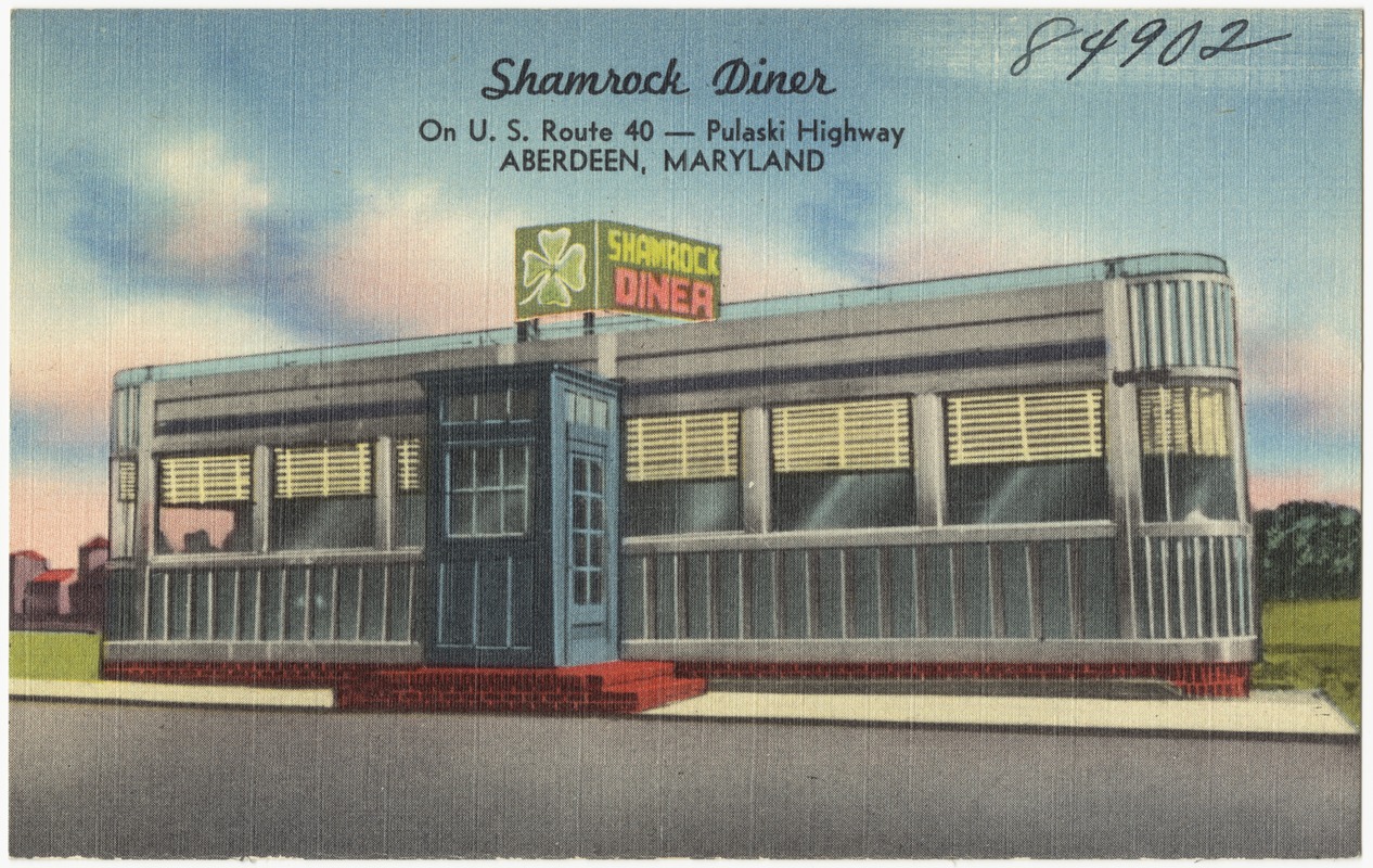 Shamrock Diner, on U. S. Route 40 -- Pulaski Highway, Aberdeen, Maryland