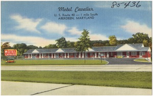 Motel Cavalier, U. S. Route 40 -- 1 mile south, Aberdeen, Maryland