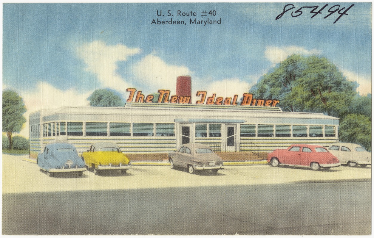 The New Ideal Diner, U. S. Route #40, Aberdeen, Maryland