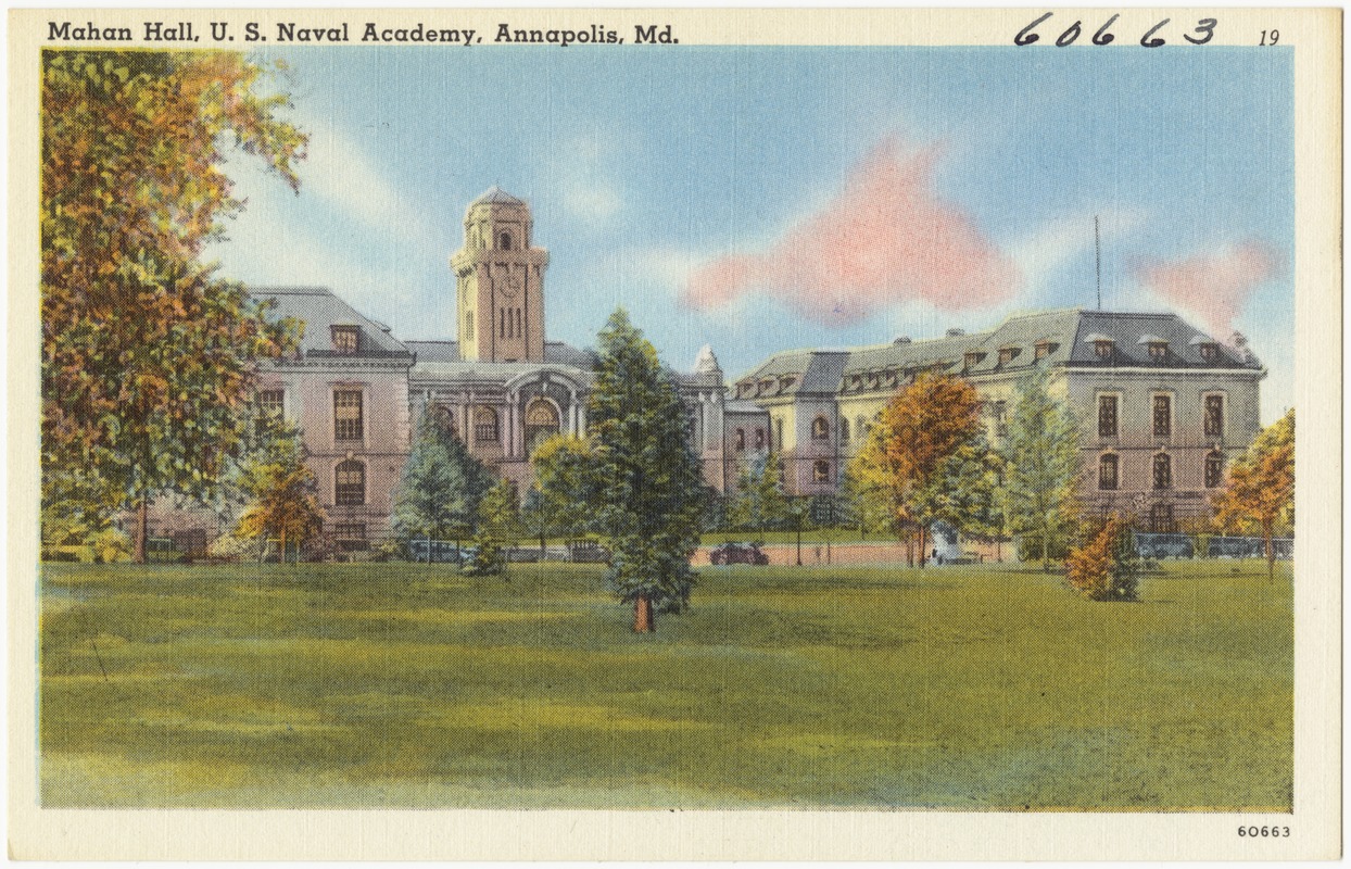 Mahan Hall, U. S. Naval Academy, Annapolis, Md.