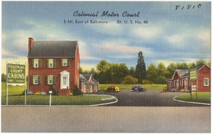 Colonial Motor Court, 5 mi. east of Baltimore, Rt. U. S. No. 40