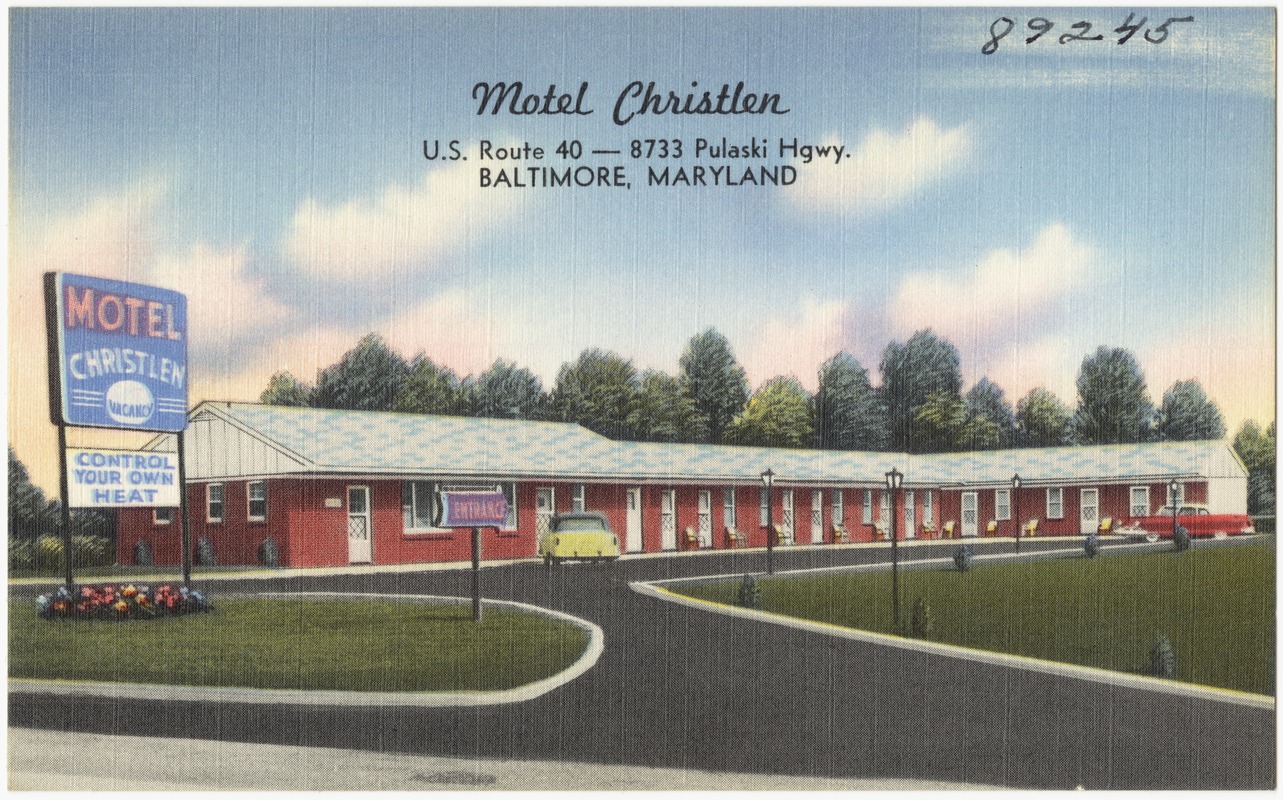 Motel Christlen, U. S. Route 40 -- 8733 Pulaski Hgwy., Baltimore, Maryland