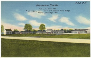 Riverview Courts, on U. S. Route #50, P. O. Trappe, Md. -- Foot of Choptank River Bridge