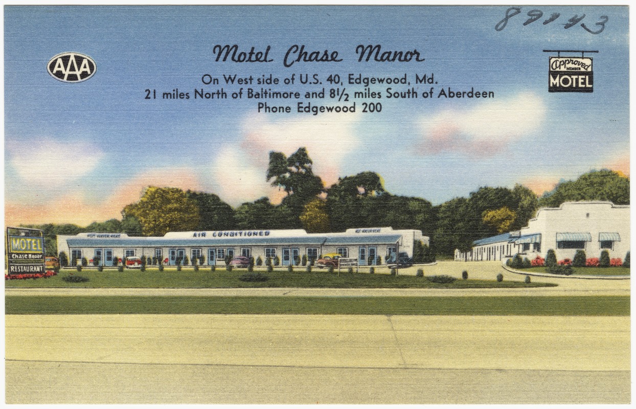 Motel Chase Manor, On west side of U. S. 40, Edgewood, Md., 21 miles north of Baltimore and 8 1/2 miles south of Aberdeen