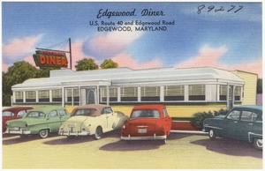 Edgewood Diner, U. S. Route 40 and Edgewood Road, Edgewood, Maryland