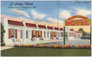 El Cortez Motel, 5 miles south of Hagerstown, Md. on U. S. 11