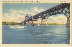 Bridge over Susquehanna River, Havre de Grace, Md.