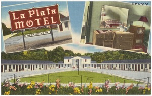 La Plata Motel, on route 301, "Tobacco Trail", 60 miles so. Baltimore -- 35 miles so. Washington, D. C., 15 miles no. Potomac River Bridge