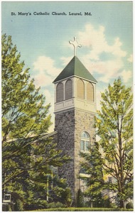 St. Mary's Catholic Church, Laurel, Md.