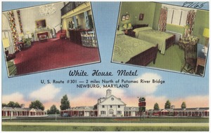 White House Motel, U. S. Route #301 -- 2 miles north of Potomac River Bridge, Newburg, Maryland