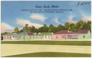 Deer Dale Motel, located on Route U. S. 40 -- 40 minutes north of Baltimore, Md., 26 miles south of Wilmington, Delaware