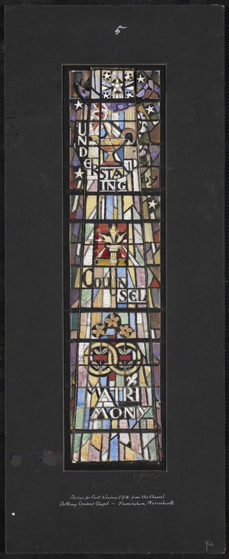 Understanding, counsel, matrimony. Design for east window fifth from chancel, Bethany Convent Chapel, Framingham, Massachusetts