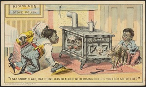 Rising Sun Stove Polish. "I say Snow Flake, dat stove was blacked with Rising Sun. Did you eber see de like?"
