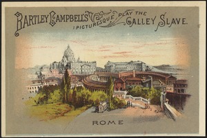 Bartley Campbell's picturesque play The Galley Slave. Rome.
