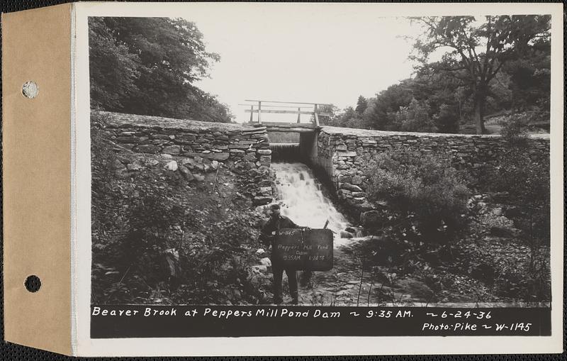 Beaver Brook at Pepper's mill pond dam, Ware, Mass., 9:35 AM, Jun. 24, 1936