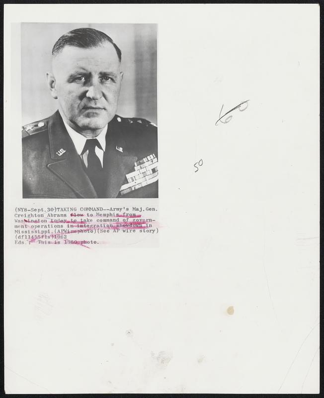 Taking Command--Army's Maj. Gen. Creighton Abrams flew to Memphis from ...