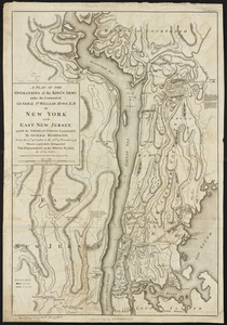 A plan of the operations of the King's army under the command of General Sr. William Howe, K.B. in New York and east New Jersey against the American forces commanded by General Washington from the 12th. of October, to the 28th. of November 1776