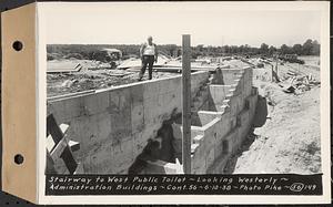 Contract No. 56, Administration Buildings, Main Dam, Belchertown, stairway to west public toilet, looking westerly, Belchertown, Mass., Jun. 10, 1938