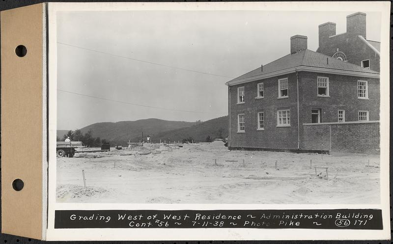 Contract No. 56, Administration Buildings, Main Dam, Belchertown, grading west of west residence, Belchertown, Mass., Jul.11, 1938