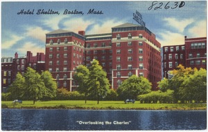 Hotel Shelton, Boston, Mass. "Overlooking the Charles"
