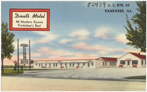 Divit's Motel, 40 modern rooms, Kankakee's best, U. S. Rte. 54, Kankanee, Ill.