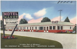 Motel Manor & Restaurant, "10 Miles East of Effingham", U.S. Highway 40... Montrose, Illinois