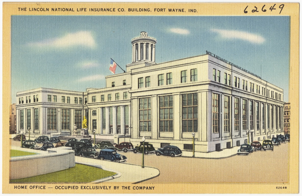 The Lincoln National Life Insurance Co. building, Fort Wayne, Ind. Home office -- occupied exclusively by the company