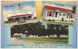 Hoosierland Lodge on U. S. 40 Highway, 10 miles east of Indiana City limits, member of AAA and American Motel Association, main lodge, one cottage, general view
