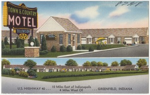 Town & Country Motel, U. S. Highway 40... 10 miles east of Indianapolis, 4 miles east of... Greenfield, Indiana