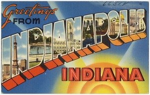 Greetings from Indianapolis, Indiana