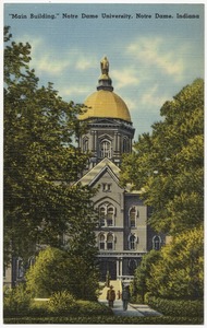 "Main Building," Notre Dame University, Notre Dame, Indiana