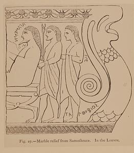 Fig. 27 - marble relief from Samothrace. In the Louvre