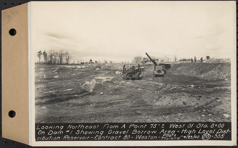 Contract No. 80, High Level Distribution Reservoir, Weston, looking northeast from a point 75 feet+/- west of Sta. 8+00 on dam 1 showing gravel borrow area, high level distribution reservoir, Weston, Mass., Apr. 23, 1940