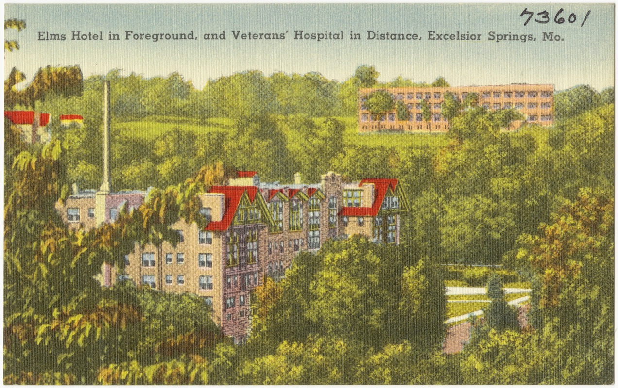 Elms Hotel in foreground and Veterans' Hospital in distance, Excelsior Springs, Mo.
