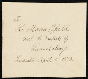 Paper fragment from Samuel May, Leicester, to Lydia Maria Child, April 5, 1873