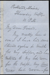 Letter from George Thompson, Portland, Maine, to Anne Warren Weston, Thursday night, 11 P.M., [6? Feb. 1851]