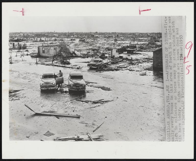 Aftermath of Storm--Virtually every house in this area of North San Angelo was left in splinters or borne away by storm winds which hit here today. Eight persons are known dead and scores injured.