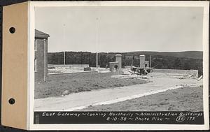 Contract No. 56, Administration Buildings, Main Dam, Belchertown, east gateway, looking northerly, Belchertown, Mass., Aug. 10, 1938