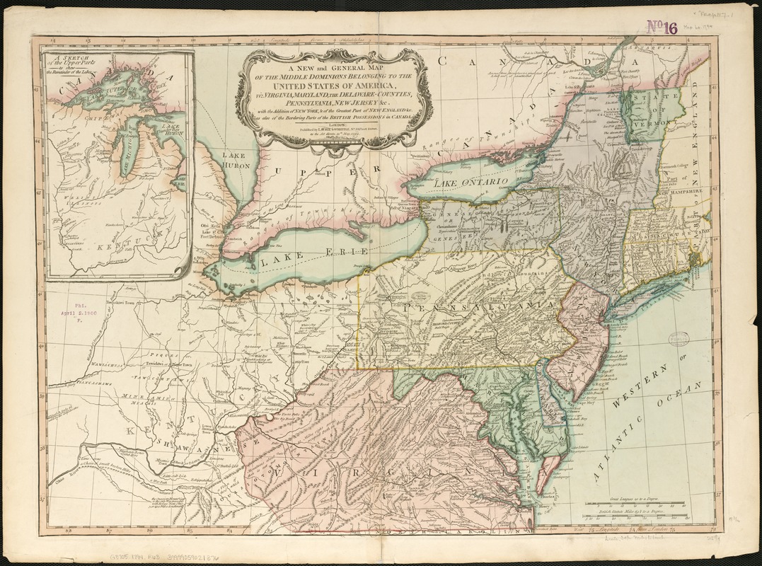 A new and general map of the middle dominions belonging to the United States of America, viz. Virginia, Maryland, the Delaware-counties, Pennsylvania, New Jersey &c. with the addition of New York, & of the greatest part of New England &c as also of the bordering parts of the British possessions in Canada
