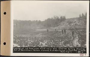 Contract No. 44, Extension of Belchertown-Pelham Highway, New Salem, Orange, looking at old pond area from near Sta. 1042+85 before blasting, New Salem, Mass., Jan. 20, 1934