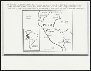 Lima, Peru: The Peruvian government said late 6/2 that a dam high in the Andes, weakened by earthquakes 5/31, burst. Two towns 18 miles apart -- Yungay and Caras -- were destroyed by the floodwaters. There is no estimate of the number of dead in the new disaster.