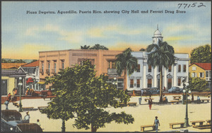 Plaza Degetau, Aguadilla, Puerto Rico, showing city hall and Ferrari Drug Store