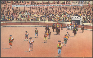 The opening ceremony, entry of bull fighters into the bull ring at Juarez, Chihuahua, Mexico