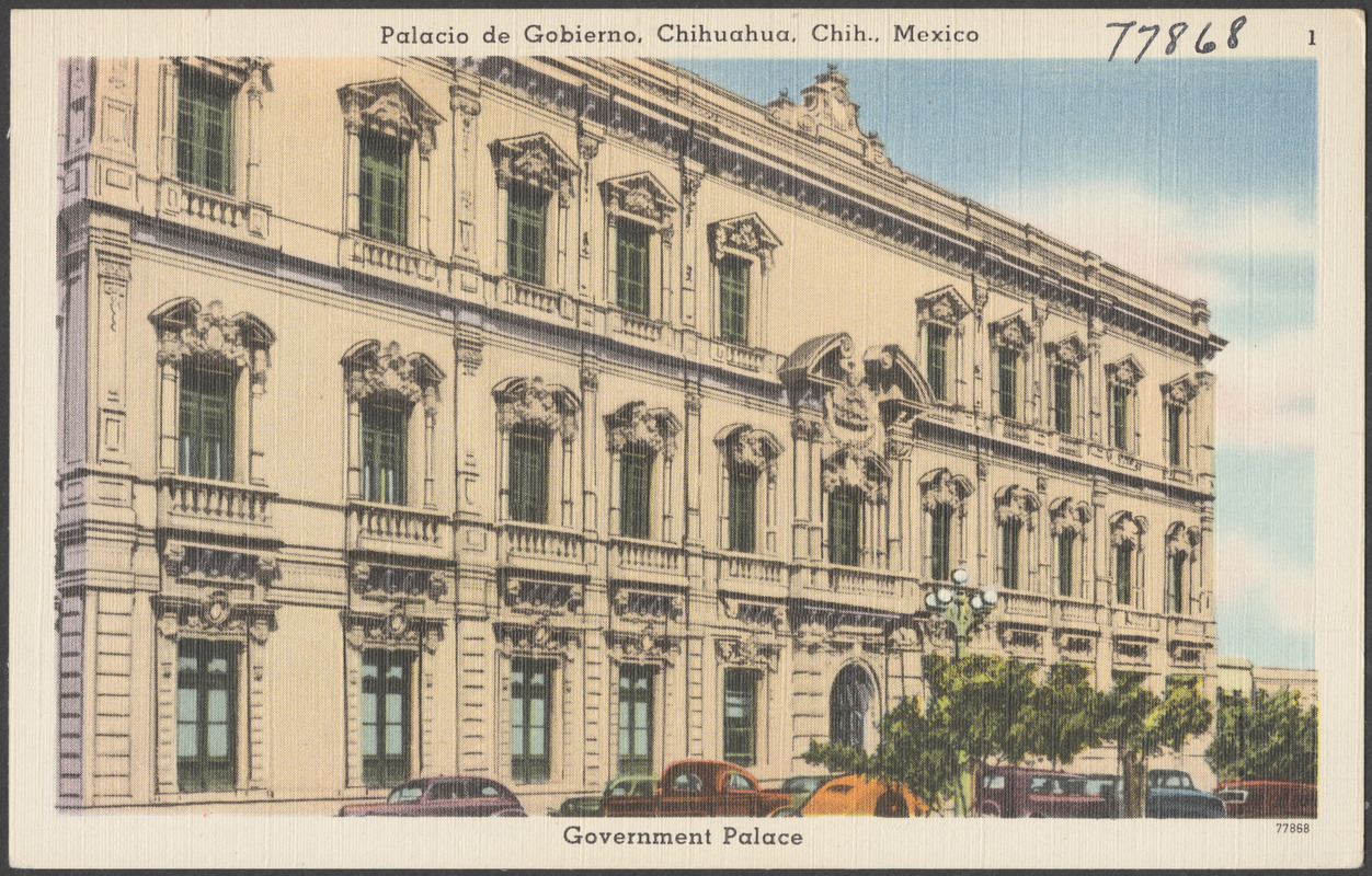 Palacio de Gobierno, Chihuahua, Chih., Mexico