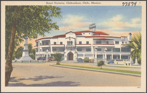 Hotel Victoria, Chihuahua, Chih., Mexico