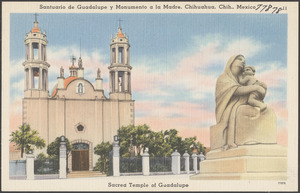 Santuario de Guadalupe y Monumento a la Madre, Chihuahua, Chih., Mexico